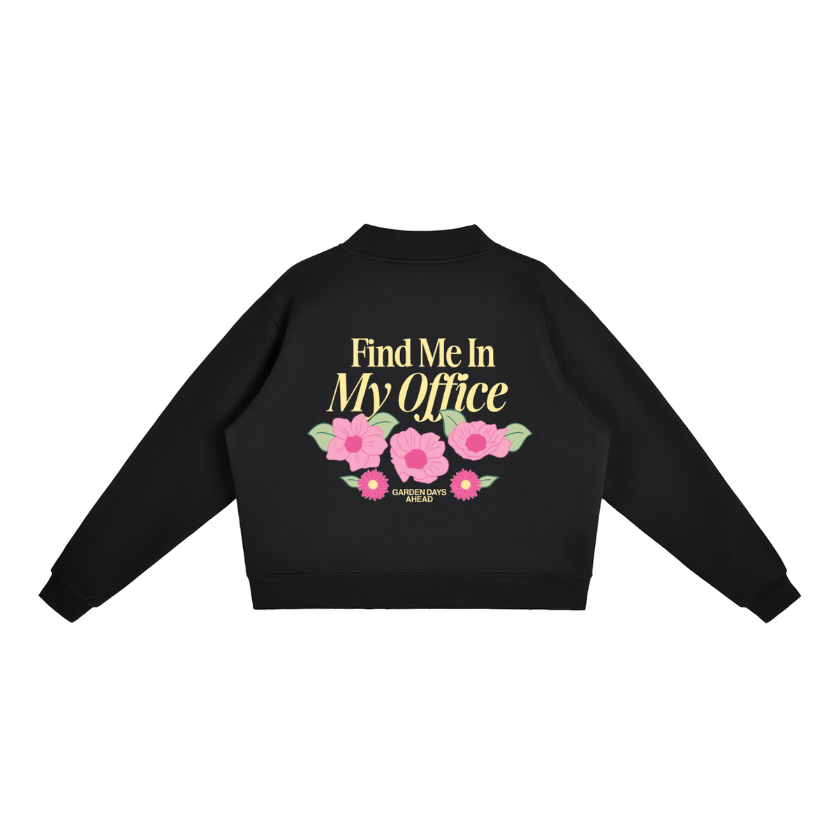 Find me in my office Essential Fleece Mock-Neck Crew Sweatshirt
