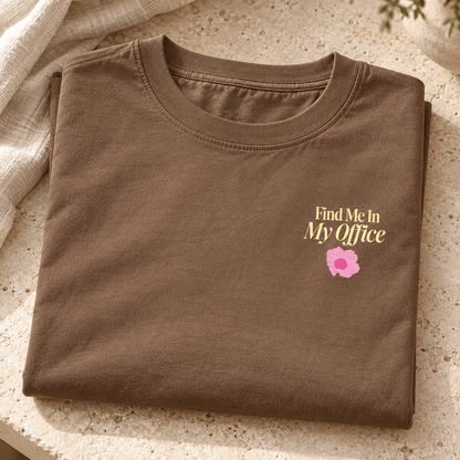 Find Me in My Office - Unisex Heavyweight T-Shirt