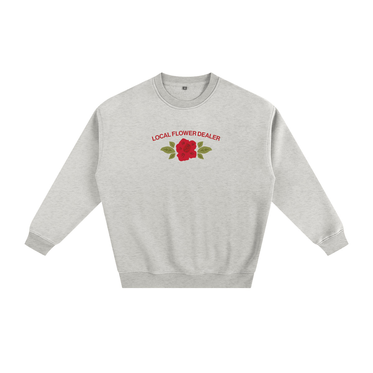 Local Flower Dealer Fleeced Sweatshirt