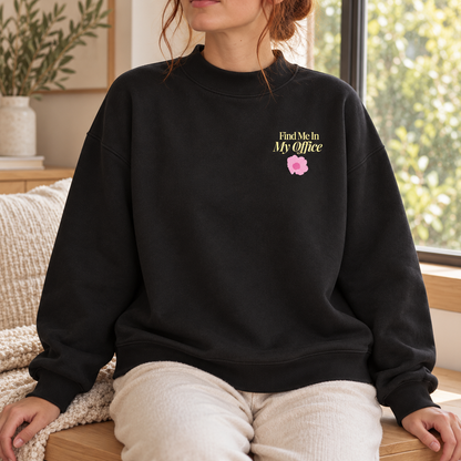 Find Me In My Office - Fleece Mock-Neck Crew Sweatshirt