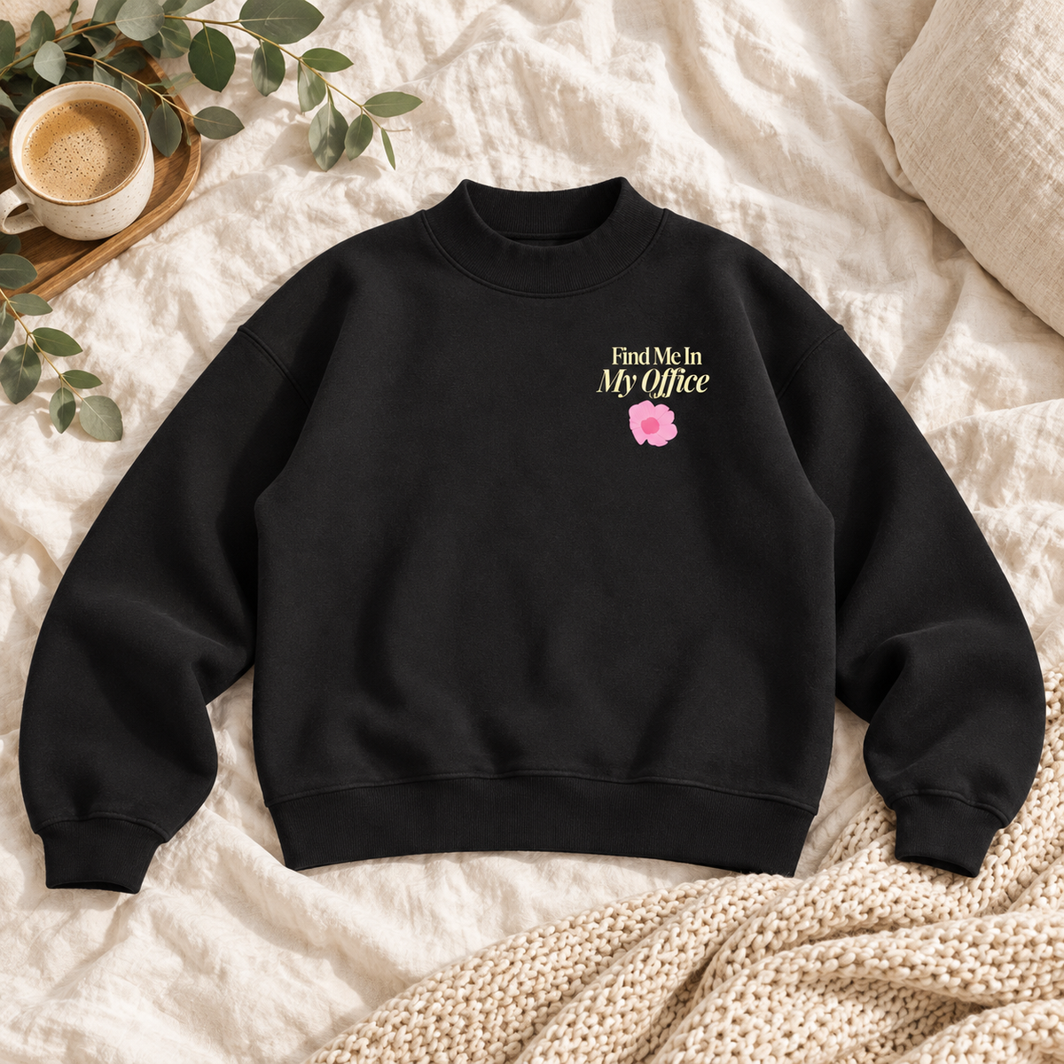 Find Me In My Office - Fleece Mock-Neck Crew Sweatshirt