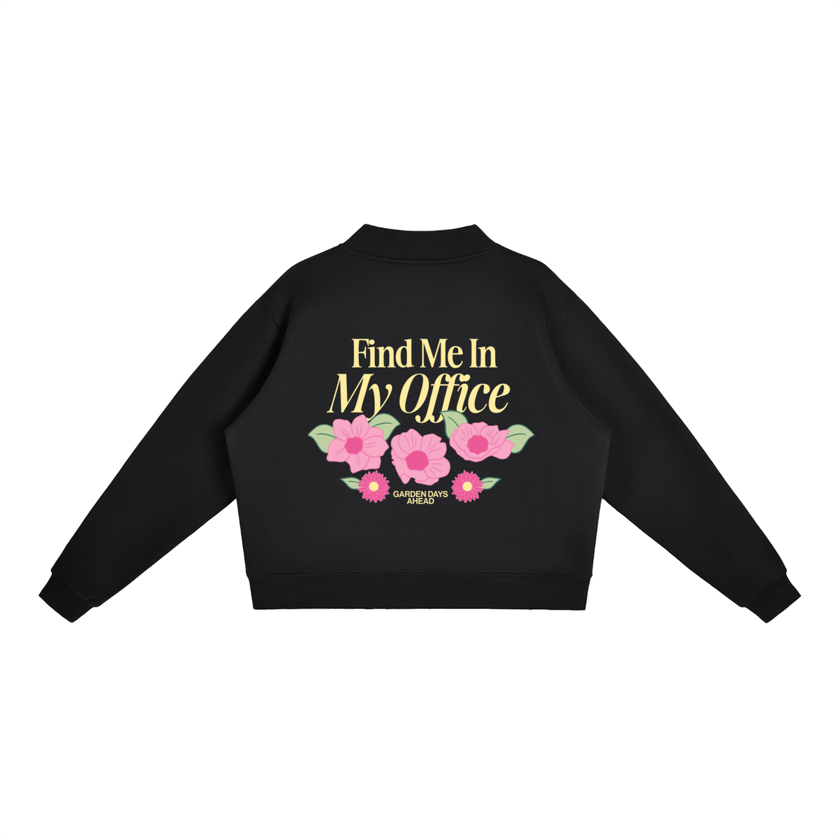 Find Me In My Office - Fleece Mock-Neck Crew Sweatshirt