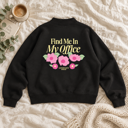 Find Me In My Office - Fleece Mock-Neck Crew Sweatshirt
