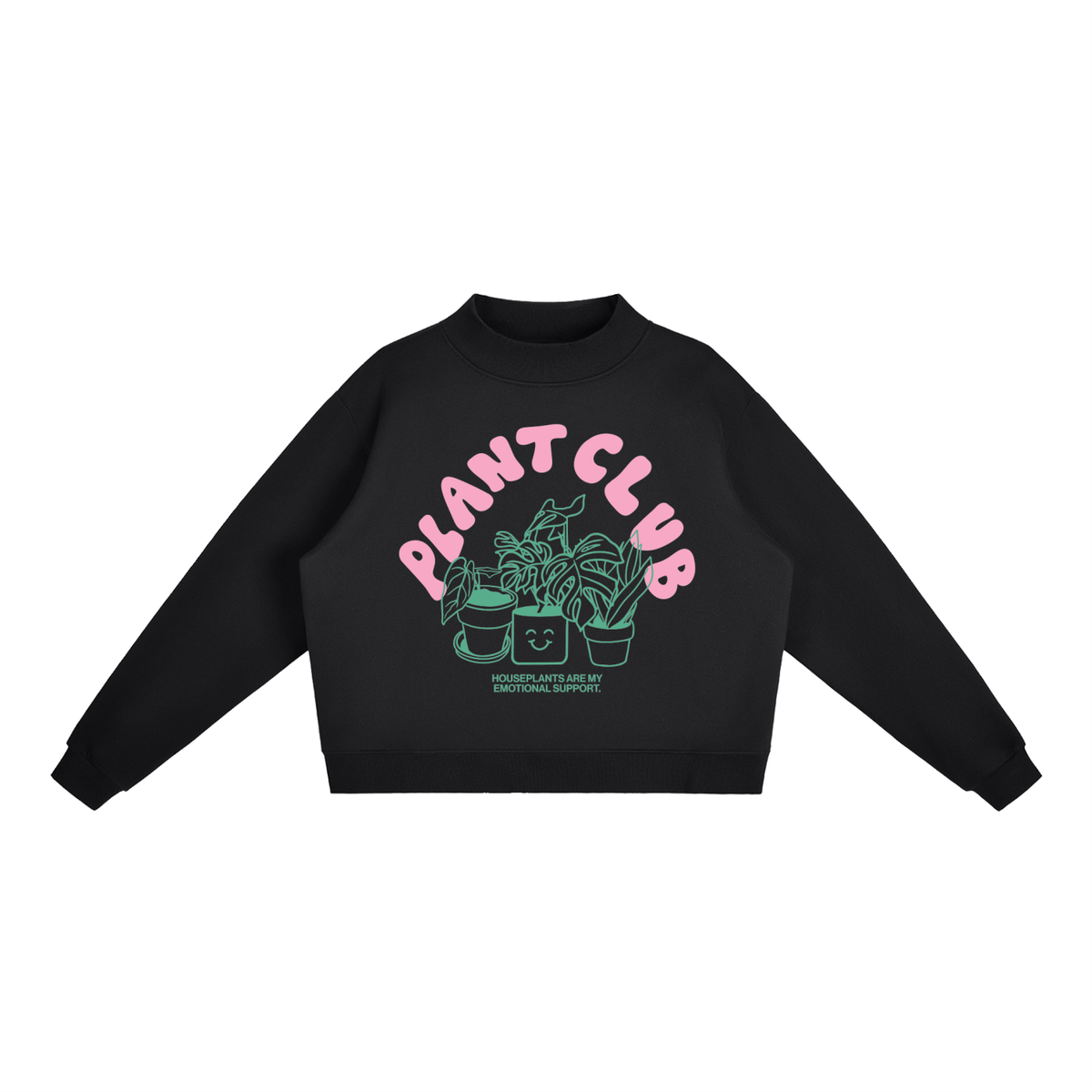 Plant Club - Essential Fleece Mock-Neck Crew Sweatshirt