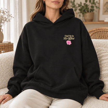 Find Me In My Office - Oversized Hoodie