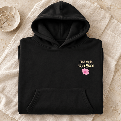 Find Me In My Office - Oversized Hoodie