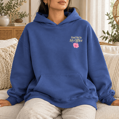 Find Me In My Office - Oversized Hoodie
