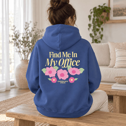 Find Me In My Office - Oversized Hoodie