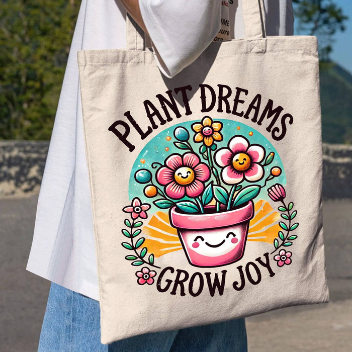 Plant Dreams Grow Joy - Eco Tote Bag