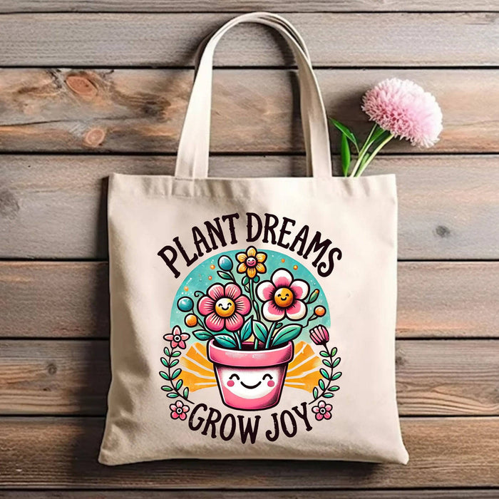 Plant Dreams Grow Joy - Eco Tote Bag