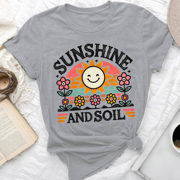 Sunshine and Soil - T-Shirt