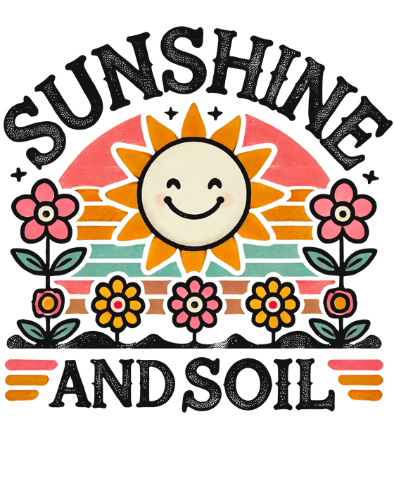 Sunshine and Soil - T-Shirt