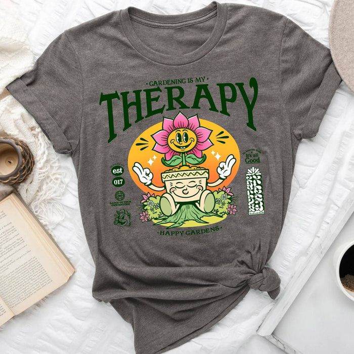 Gardening is My Therapy - T-Shirt