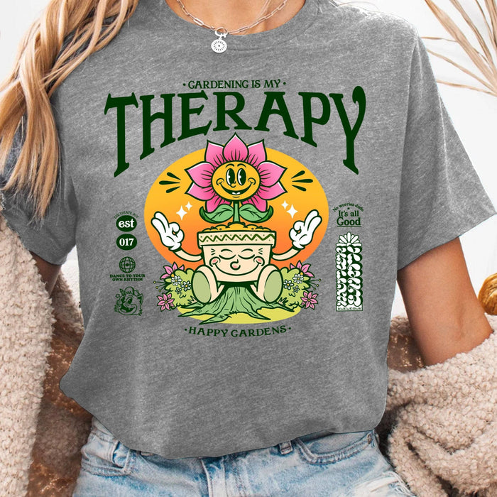 Gardening is My Therapy - T-Shirt