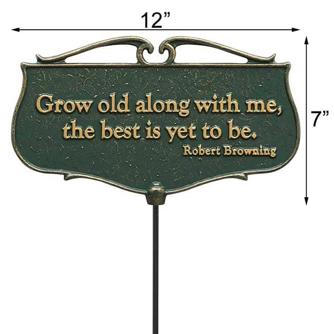 Grow Old Along With Me Garden Sign - Happy Gardens