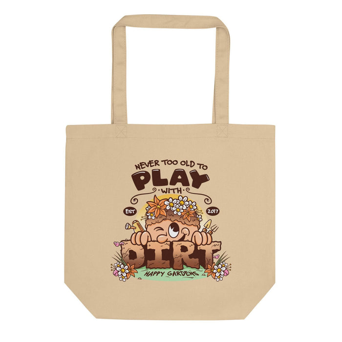 Happy Gardens Dirt Eco Tote Bag