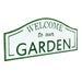 "Welcome To Our Garden" Metal Sign with Gloss Finish-Gardening Accessories-Happy Gardens